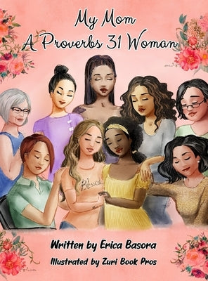 My Mom a Proverbs 31 Woman by Basora, Erica