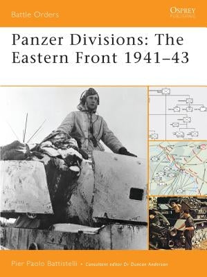 Panzer Divisions: The Eastern Front 1941-43 by Battistelli, Pier Paolo