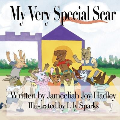 My Very Special Scar by Matime, Marla a.