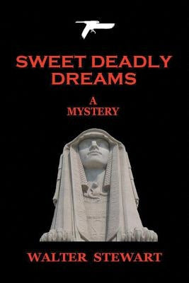 Sweet Deadly Dreams by Stewart, Walter