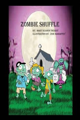 Zombie Shuffle by Theriot, Mary Reason