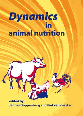 Dynamics in animal nutrition by Doppenberg, Jannes