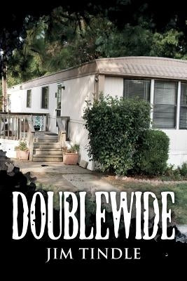 Doublewide by Tindle, Jim