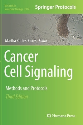 Cancer Cell Signaling: Methods and Protocols by Robles-Flores, Martha