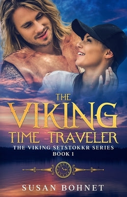 The Viking Time Traveler by Bohnet, Susan