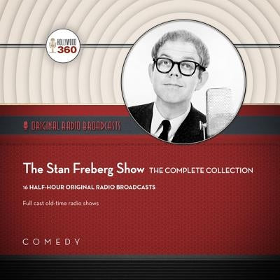 The Stan Freberg Show: The Complete Collection by Black Eye Entertainment
