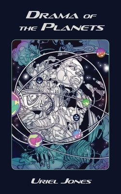 Drama of The Planets by Jones, Uriel