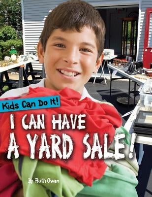I Can Have a Yard Sale! by Owen, Ruth