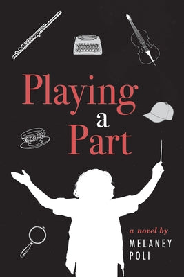Playing a Part by Poli, Melaney