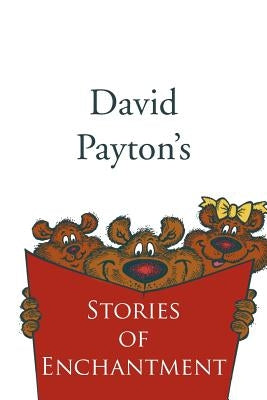 Stories of Enchantment by Payton, David