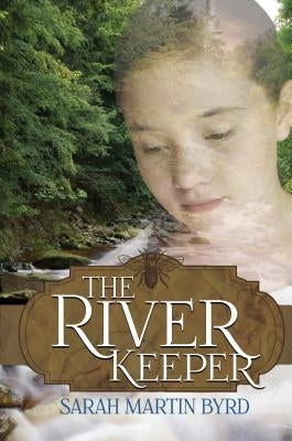 The River Keeper by Byrd, Sarah Martin