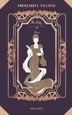 The Duty of Love by Wanono, Bridget