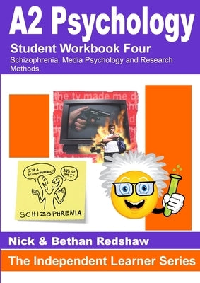 1.1 PSYA4 - Schizophrenia, Media Psychology & Research Methods by Redshaw, Nick &. Bethan