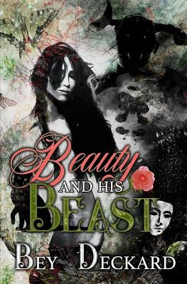 Beauty and His Beast by Deckard, Bey