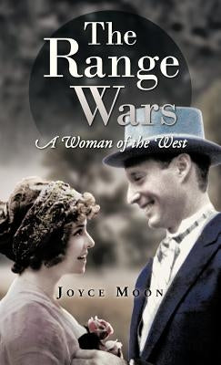 The Range Wars: A Woman of the West by Moon, Joyce