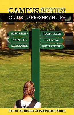 Campus Series: Guide to Freshman Life by Geary, Stephanie Southworth