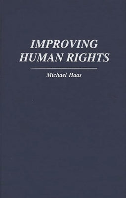 Improving Human Rights by Haas, Michael