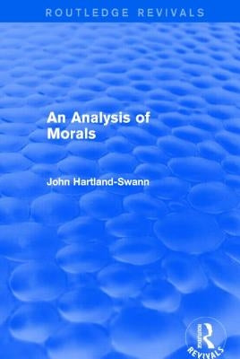 An Analysis of Morals by Hartland-Swann, John