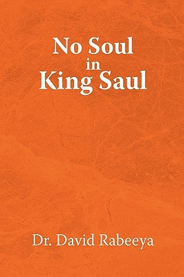 No Soul in King Saul by Rabeeya, David