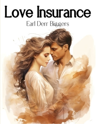 Love Insurance by Earl Derr Biggers