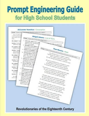Prompt Engineering Guide for High School Students - Revolutionaries of the Eighteenth Century by Mahoney, C.