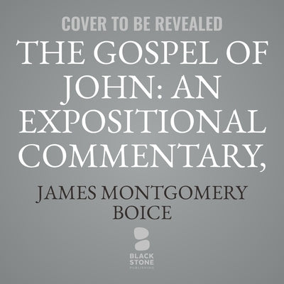 The Gospel of John: An Expositional Commentary, Vol. 3: Those Who Received Him (John 9-12) by Boice, James Montgomery