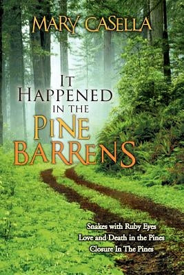 It Happened in the Pine Barrens by Casella, Mary