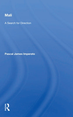 Mali: A Search for Direction by Imperato, Pascal James