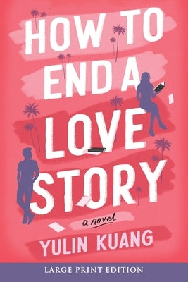 How to End a Love Story by Kuang, Yulin