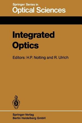 Integrated Optics: Proceedings of the Third European Conference, Ecio'85, Berlin, Germany, May 6-8, 1985 by Nolting, H. -P