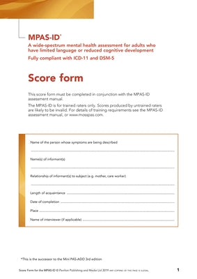 Moss-Pas (ID) Interview Score Forms: A Wide-Spectrum Mental Health Assessment for Adults Who Have Limited Language or Reduced Cognitive Development by Moss, Steve