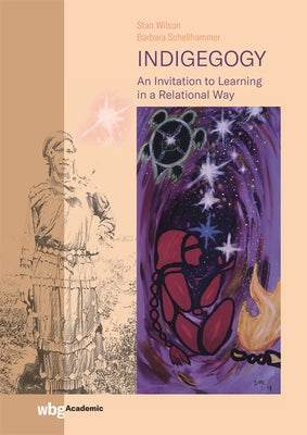 Indigegogy: An Invitation to Learning in a Relational Way by Schellhammer, Barbara