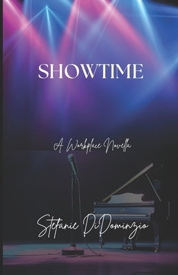 Showtime: A Workplace Novella by Didominzio, Stefanie