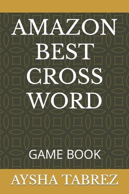 Amazon Best Cross Word: Game Book by Tabrez, Aysha