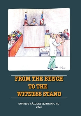 From the Bench to the Witness Stand by Vázquez Quintana, Enrique