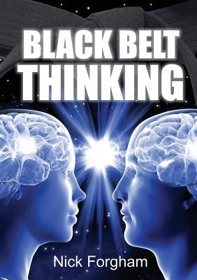 Black Belt Thinking by Forgham, Nick