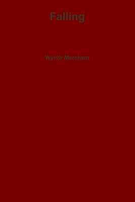 Falling by Marchant, Wyntir