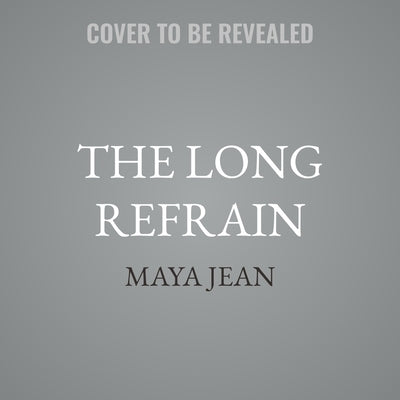 The Long Refrain by Jean, Maya
