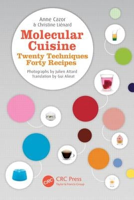 Molecular Cuisine: Twenty Techniques, Forty Recipes by Cazor, Anne