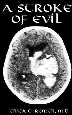 A Stroke of Evil by Remer, Erica E.