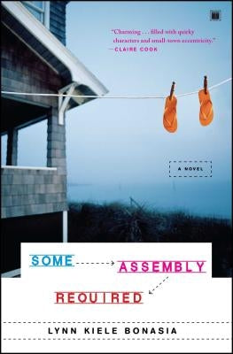 Some Assembly Required by Bonasia, Lynn Kiele