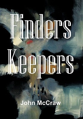 Finders Keepers by McCraw, John