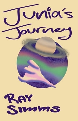 Junia's Journey by Simms, Ray