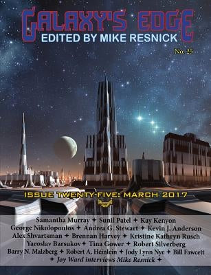 Galaxy's Edge Magazine: Issue 25, March 2017 by Anderson, Kevin J.