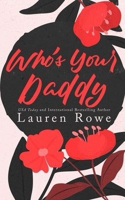 Who's Your Daddy by Rowe, Lauren