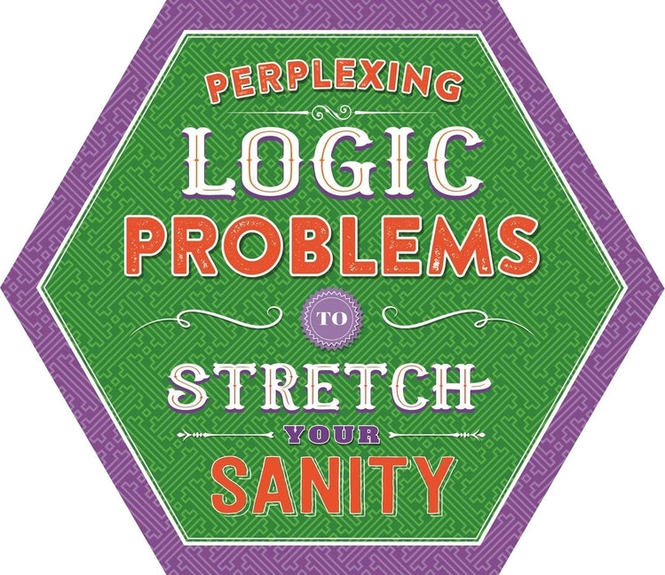 Perplexing Logic Problems to Stretch Your Sanity: Puzzle Pad with Tear-Off Pages by Igloobooks