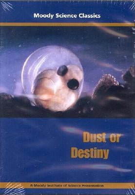 Dust or Destiny by Publishers, Moody