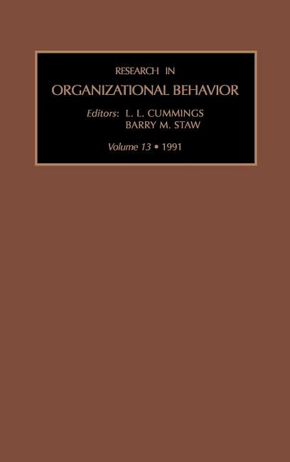 Research in Organizational Behaviour: Vol 13 by Staw, Barry M.