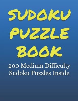 Sudoku Puzzle Book: 200 Medium Difficulty Sudoku Puzzles Inside. Answers in the back of the book. Great gift for those sudoku fans who travel. by Publishing, Gmurphy