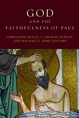 God and the Faithfulness of Paul by Heilig, Christoph